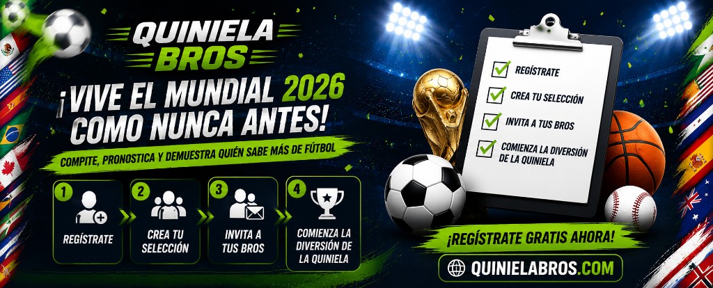 Quiniela Bros — Vive el Mundial 2026: regístrate, crea tu selección e invita a tus Bros